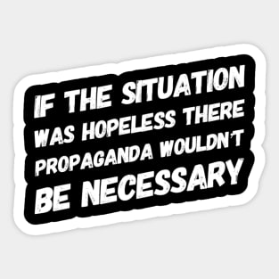 Situation not hopeless Sticker